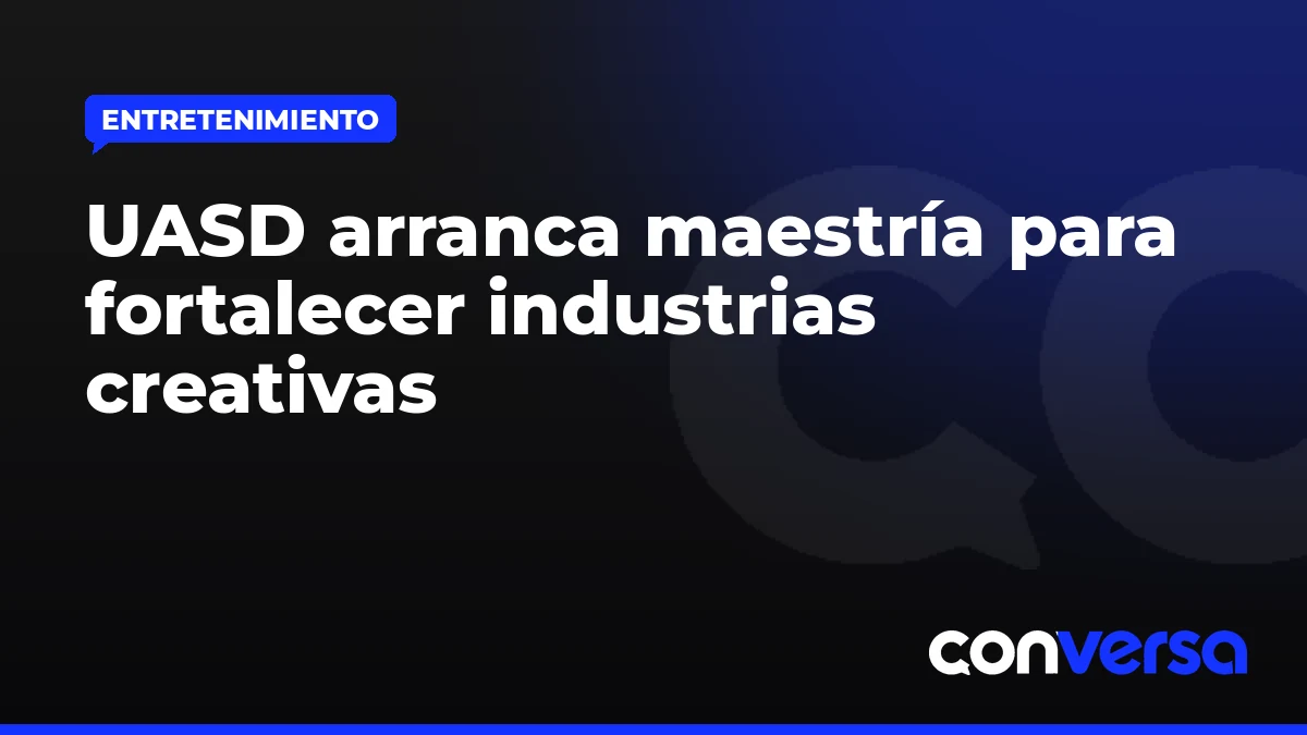 UASD arranca maestría para fortalecer industrias creativas