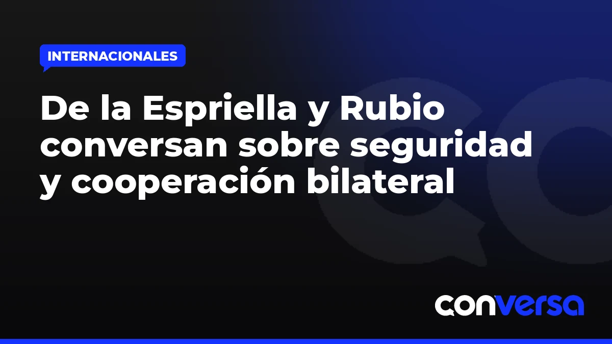 De la Espriella y Rubio conversan sobre seguridad y cooperación bilateral