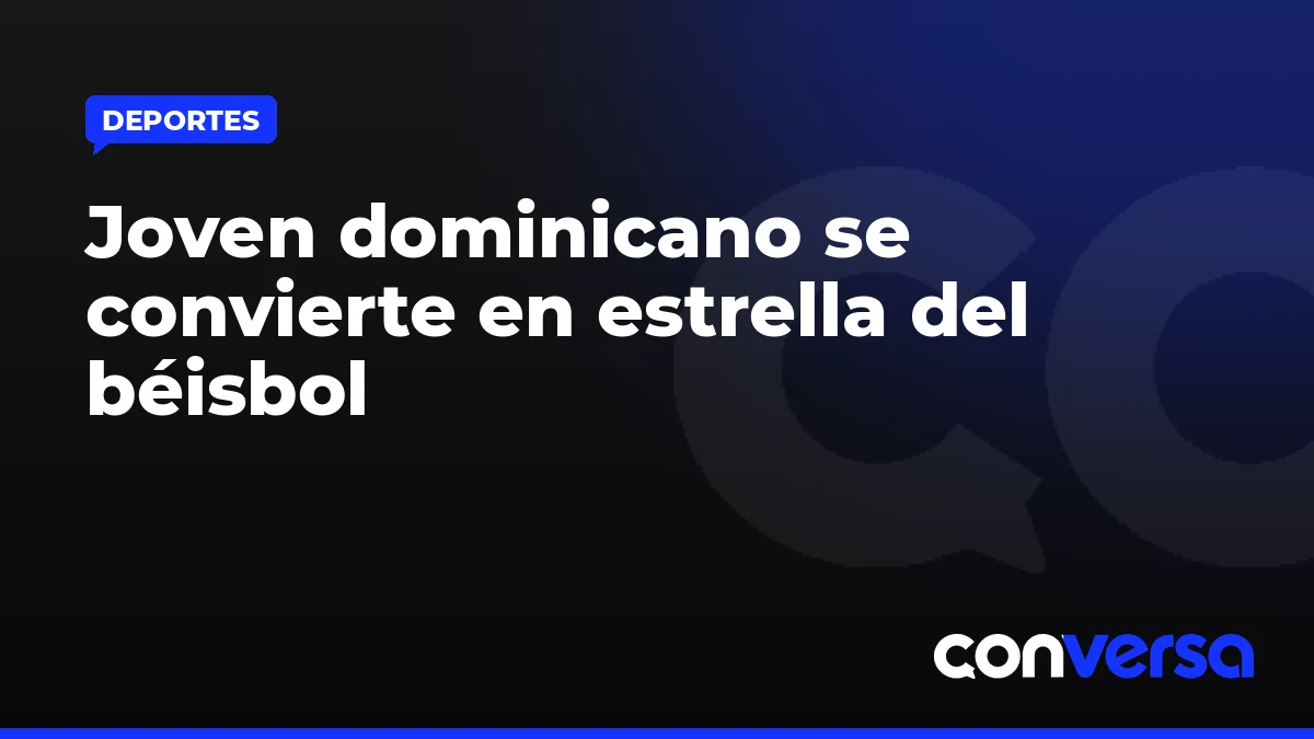 Joven dominicano se convierte en estrella del béisbol
